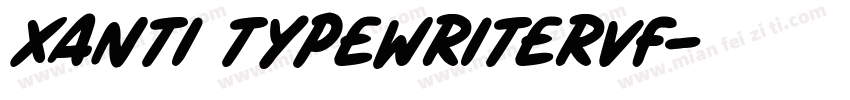 Xanti TypewriterVF字体转换